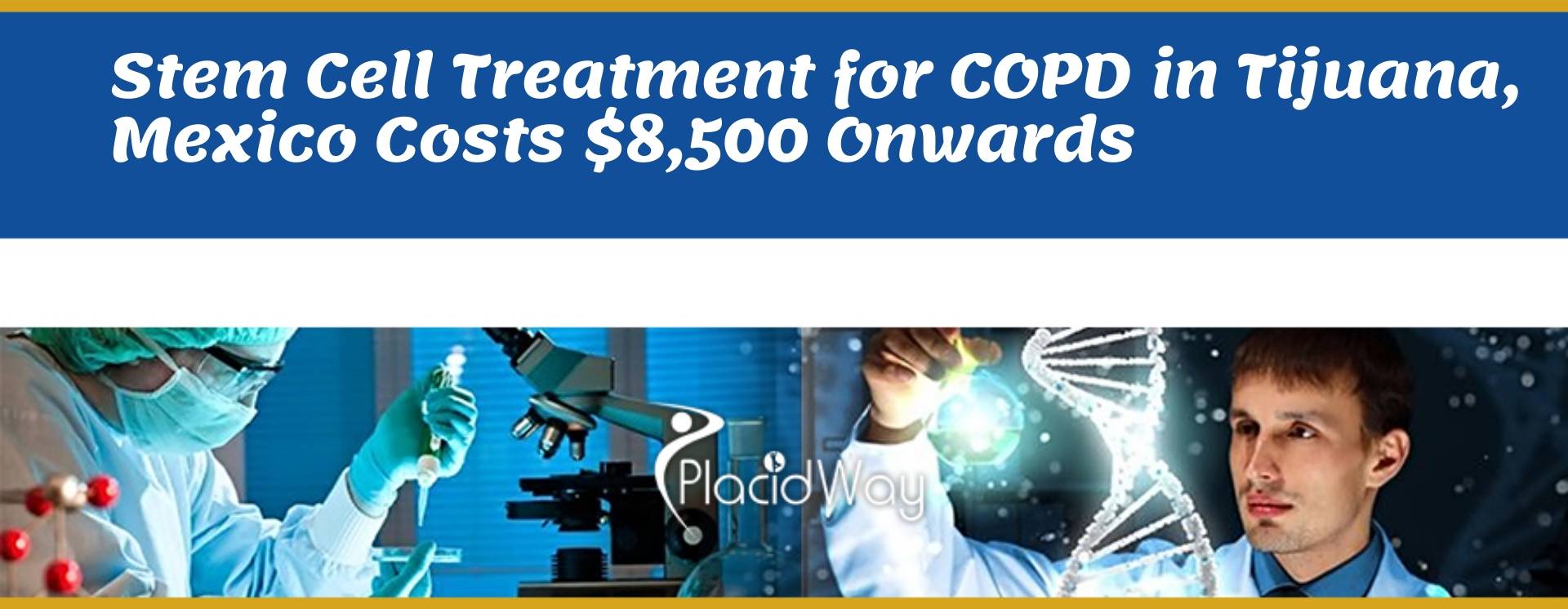 Cost of Stem Cell Treatment for COPD in Tijuana, Mexico